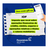 DESCOMPLICA - Por Fecomércio-RS - Descomplica IOF.