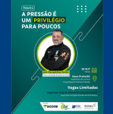 Palestra: “A Pressão é um Privilégio para Poucos”.