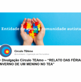 Divulgação Círculo TEAmo – “RELATO DAS FÉRIAS DE INVERNO DE UM MENINO NO TEA”