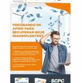 PRECISANDO DE APOIO PARA RECUPERAR SEUS INADIMPLENTES? - SCPC BoaVista - Sindilojas Regional Nova Prata