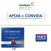 XXI CIDEAD 2023 - Por UCS - Campus Universitário de Nova Prata / Sindilojas Regional Nova Prata - APOIA e CONVIDA.