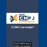 A nova configuração do CNPJ alfanumérico, que será implementada a partir de julho de 2026.