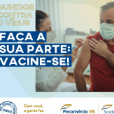 FAÇA SUA PARTE: VACINE-SE! Campanha #UnidosContraOVírus