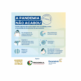 <p>A pandemia não acabou - Sindilojas RNP e Fecomércio-RS.</p>
