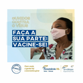 Campanha #UnidosContraOVírus > FAÇA A SUA PARTE: VACINE-SE!