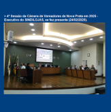 4ª Sessão da Câmara de Vereadores de Nova Prata em 2025 - Executivo do SINDILOJAS, se fez presente (24/02/2025).
