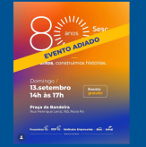 Evento ADIADO - Juntos, construímos histórias! - 80 anos do Sesc e Senac, em Nova Prata.