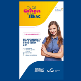 Curso Gratuito - Relacionamento com o Cliente e Pós-venda - SENAC Nova Prata / APOIO: Sindilojas Regional Nova Prata.